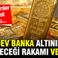 Citi altın için yeni rakamını açıkladı: Yukarı yönlü güncellendi