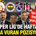 Süper Lig'de 32. haftaya damga vuran pozisyonlar: Bu kararlar çok su kaldırır...