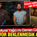 Survıvor beklenmedik ayrılık: Barış Murat Yağcı mı Osman Can mı? Adada kalandan aşk itirafı