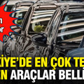 Türkiye’de en çok tercih edilen araçlar belli oldu: SUV rüzgarı sürüyor