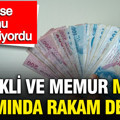 Emekli ve memur maaş zammında rakam değişti: SGK uzmanı İsa Karakaş açıkladı