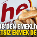 İBB’den emeklilere ücretsiz ekmek desteği