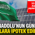 İYİ Parti’den güneş enerjisi anlaşmasına sert tepki: ‘Anadolu’nun güneşi Araplara ipotek ediliyor’