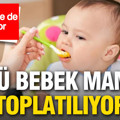 Türkiye'de de satılan ünlü bebek mamasında toksin krizi: Ürünler toplatılıyor