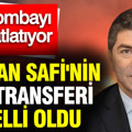 Hakan Safi'nin ilk transferi belli oldu: Bu kadarını kimse beklemiyordu