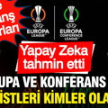 Yapay Zeka Avrupa Ligi ve Konferans Ligi finalistlerini tahmin etti