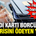 Kredi kartı borcunun asgarisini ödeyenler yandı, hemen bankanızı arayın