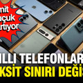 Akıllı telefonlarda 12 taksit limiti değişiyor, 20 bin liralık telefon almak zorunda kalmayacaksınız