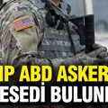 Kayıp ABD askerinin cesedi bulundu