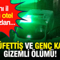 Başmüfettiş ve genç kadının şüpheli ölümü: Aynı il farklı otel havuzları...