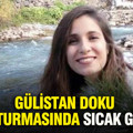 Gülistan Doku soruşturmasında sıcak gelişme