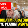 Moda imparatoru Türkiye planını askıya aldı: Sebebi belli oldu