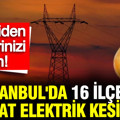 İstanbul'da Çarşamba günü 16 ilçede 8 saat elektrik kesintisi: BEDAŞ duyurdu