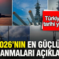 2026’nın en güçlü donanmaları açıklandı: Türkiye’den tarihi yükseliş