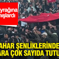 Türk Bayrağına saldırmışlardı: Bahar şenliklerindeki olaylara çok sayıda tutuklama