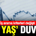 İş arama kriterleri değişti: ‘40 yaş’ duvarı