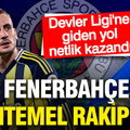 Fenerbahçe’nin Şampiyonlar Ligi'ndeki muhtemel rakipleri netleşti