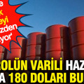 Türkiye büyük tehlikeyi görmezden geliyor: Petrolün varili haziran ayında 180 doları bulacak