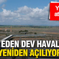 Yıllarca atıl kaldı: İflas eden dev havalimanı yeniden açılıyor