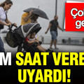 AKOM saat vererek uyardı: İstanbullular dikkat; çok sert geliyor