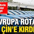 Otomotivde dengeler değişti: Avrupa rotayı Çin’e kırdı