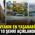 Dünyanın en yaşanabilir 10 şehri açıklandı