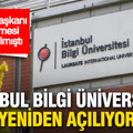 Cumhurbaşkanı kararnamesi ile kapatılmıştı: İstanbul Bilgi Üniversitesi yeniden açıldı
