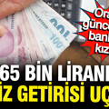 Mevduat faizleri güncellendi, 765 bin liranın getirisi uçtu: Banka banka oranlar