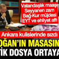 Erdoğan’ın masasındaki 5 kritik dosya: Seyyanen zam, Bağ-Kur müjdesi, vatandaşlık maaşı…
