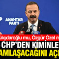 Yavuz Ağıralioğlu CHP'den kiminle bayramlaşacağını açıkladı