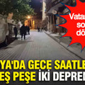 Kütahya'da gece saatlerinde peş peşe iki deprem: Vatandaşlar sokağa döküldü