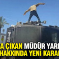 TOMA'ya çıkan müdür yardımcısı hakkında yeni karar