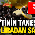 Zeytinin tanesini 50 liradan sattı: Bakanlık harekete geçti