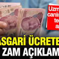 Asgari ücrete ara zam gelecek mi? Uzman isim son noktayı koydu