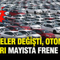 Araba alacaklar dikkat: Otomotiv pazarı mayısta frene bastı, dengeler değişiyor