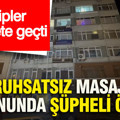 Ruhsatsız masaj salonunda şüpheli ölüm: Ekipler harekete geçti