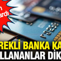 Sürekli banka kartı kullananlar dikkat: Uzman isim uyararak kredi kartlarını işaret etti