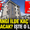 TOKİ 64 ilde 20 bin konut satışa çıkarıyor: İl il liste belli oldu