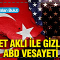 Devlet aklı ile gizlenen ABD vesayeti