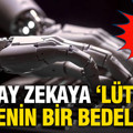 Yapay zekâya 'lütfen' demenin bir bedeli var: BM'den dikkat çeken uyarı