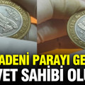 1 milyon lira madeni parayı getiren servet sahibi oluyor