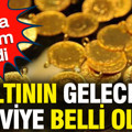 Altının geleceği seviye belli oldu: Dev banka rakam verdi