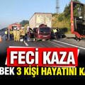 Kuzey Marmara'da feci kaza: 1'i bebek 3 kişi hayatını kaybetti
