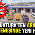 TÜVTÜRK'ten araç muayenesinde yeni hamle: 2 şehirde harekete geçildi