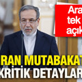 ABD-İran mutabakatında kritik detaylar: Arakçi tek tek açıkladı