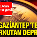 Gaziantep’te korkutan deprem