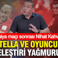 Avustralya maçı sonrası Nihat Kahveci’den Montella ve oyunculara eleştiri yağmuru
