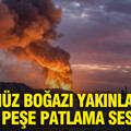 Hürmüz Boğazı yakınlarında peş peşe patlama sesleri