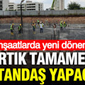 İnşaatlarda yeni dönem: Artık vatandaş yapacak