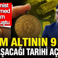 Ekonomist Muhammed Bayram gram altının 9 bine yaklaşacağı tarihi açıkladı